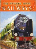 Book cover of The Wonder Book of Railways  by GOLDING, Harry (ed.) 